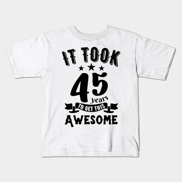 Vintage 1977, it took 45 years to get this awesome Kids T-Shirt by JustBeSatisfied